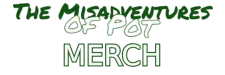 Misadventures of Pot Merch